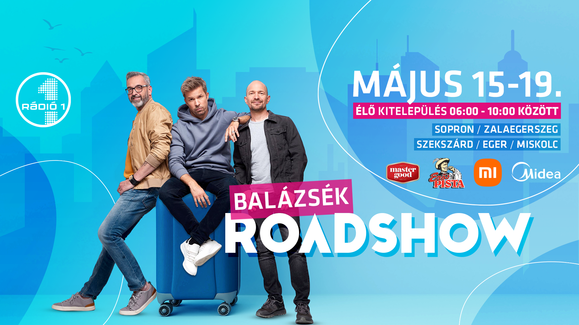 Indul a Rádió 1 Roadshow Balázsékkal